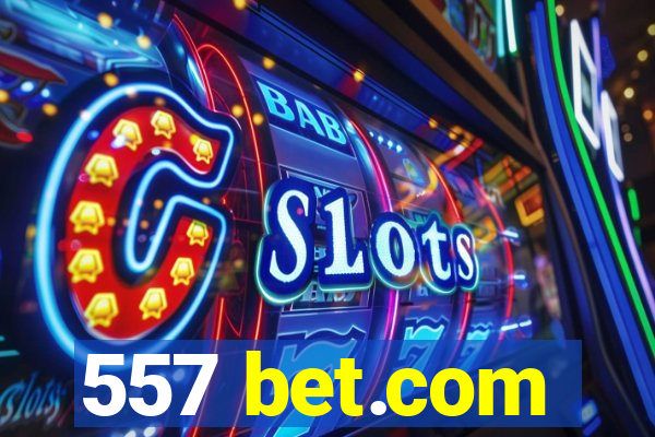 557 bet.com